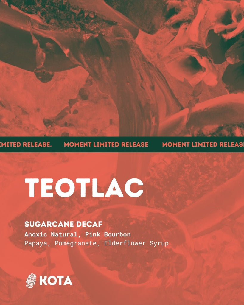 Teotlac Anoxic Decaf - Colombia - KOTA Coffee